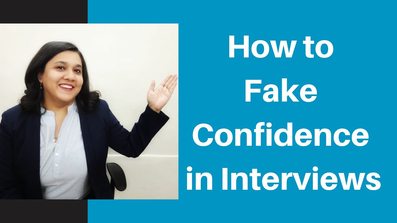  How to Fake Confidence in an Interview