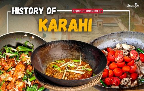 History Of Karahi | Food Chronicles | Episode 18