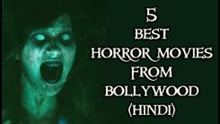 5 Best Horror Movies for 2023 from Bollywood